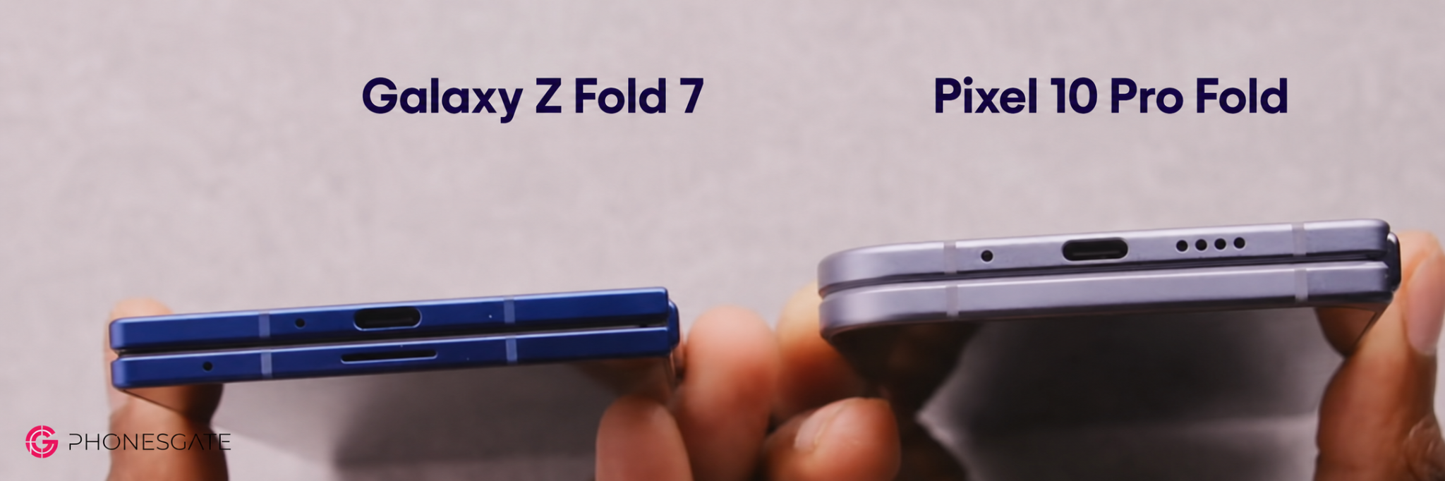 Galaxy Z Fold 7 and Pixel 10 Pro Fold compared from the bottom edge